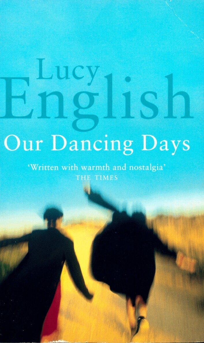 Lucy English - Our Dancing Days, E-bok