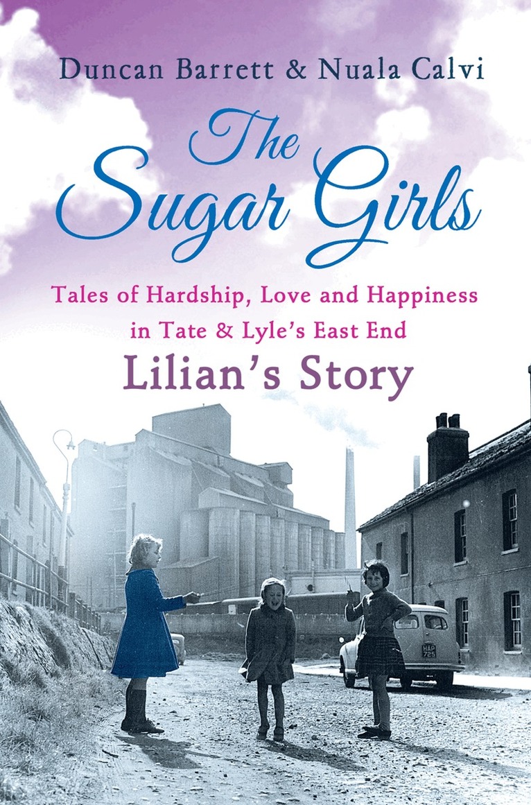 Duncan Barrett, Nuala Calvi - Sugar Girls - Lilian’s Story, E-bok