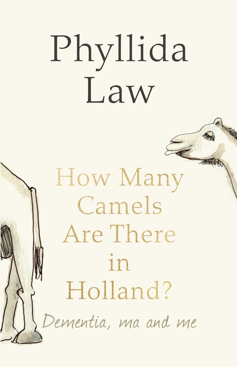 Phyllida Law - How Many Camels Are There in Holland?, Inbunden