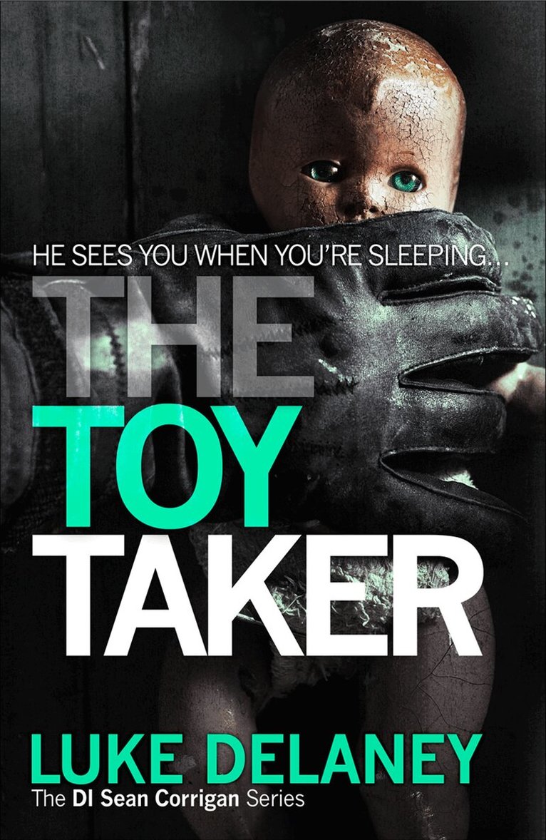 Luke Delaney - Toy Taker, E-bok