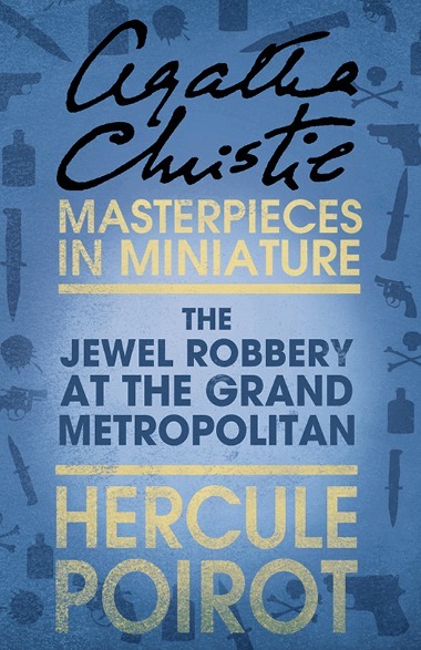 Agatha Christie - Jewel Robbery at the Grand Metropolitan, E-bok