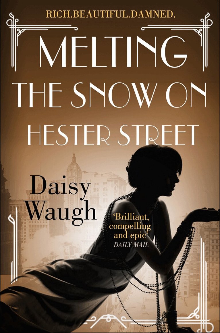 Daisy Waugh - Melting the Snow on Hester Street, E-bok