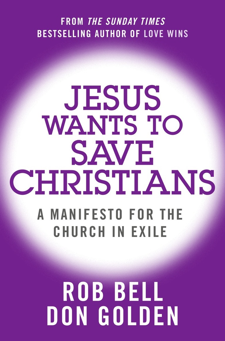 Rob Bell, Don Golden - Jesus Wants to Save Christians, E-bok