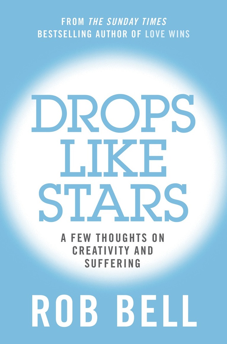 Rob Bell - Drops Like Stars, E-bok