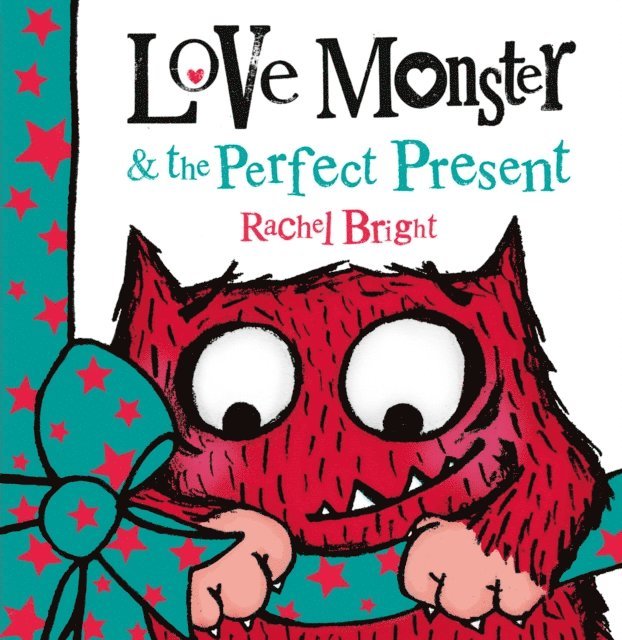 Rachel Bright - Love Monster and the Perfect Present, E-bok