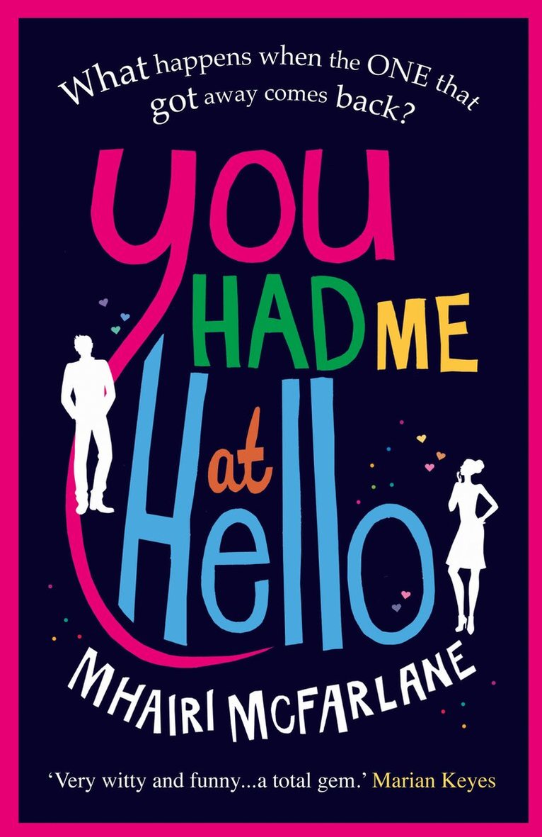 Mhairi McFarlane - You Had Me At Hello, E-bok