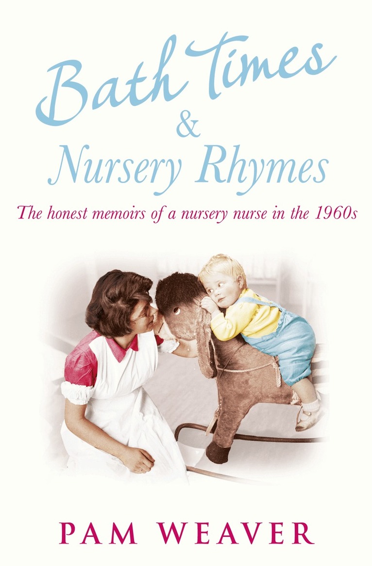 Pam Weaver - Bath Times and Nursery Rhymes, E-bok