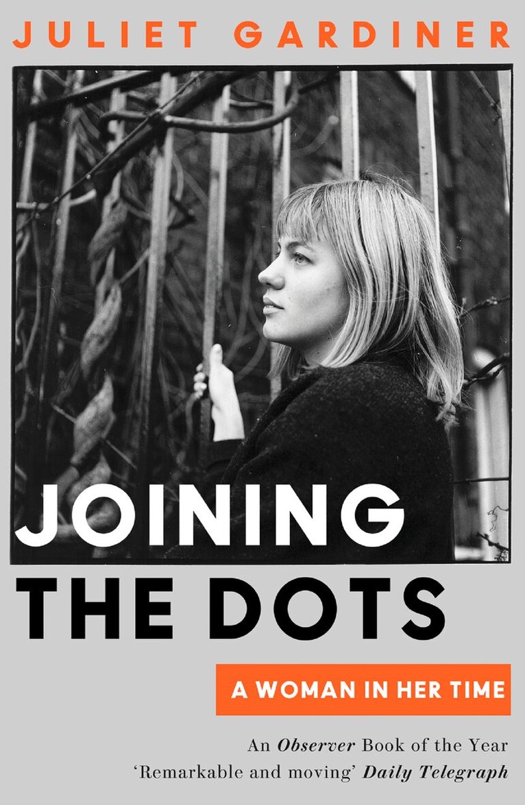 Juliet Gardiner - Joining the Dots, E-bok