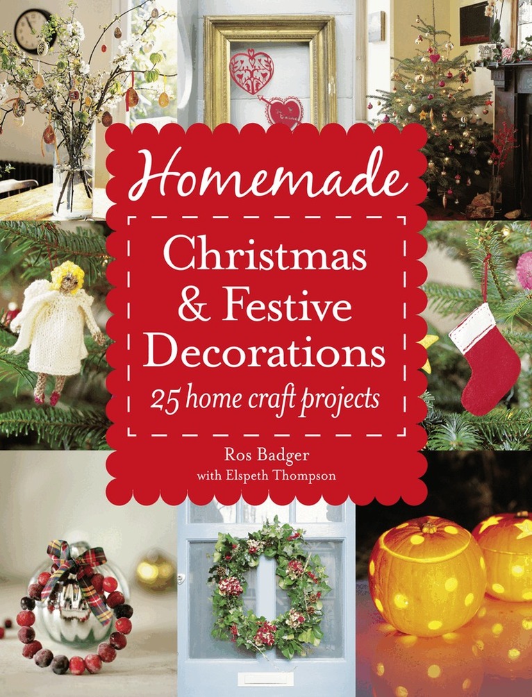 Ros Badger, Thompson - Homemade Christmas and Festive Decorations, E-bok