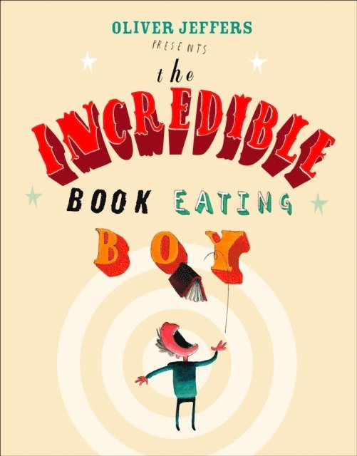 Oliver Jeffers - Incredible Book Eating Boy (Read aloud by Jim Broadbent), E-bok