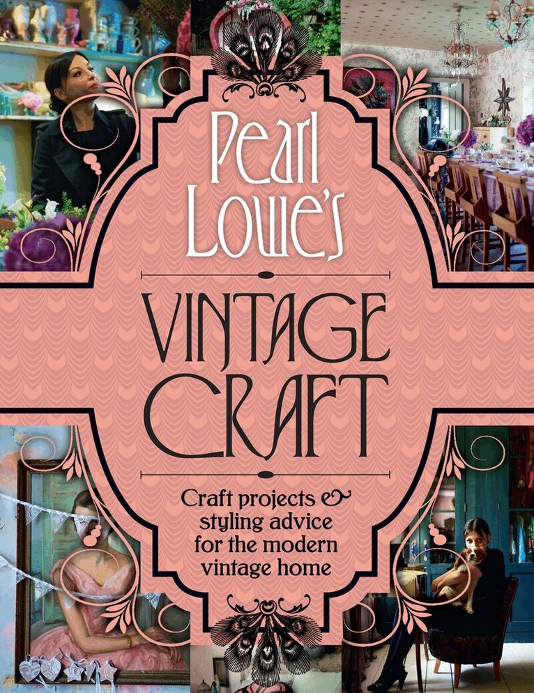 Pearl Lowe - Pearl Lowe’s Vintage Craft, E-bok