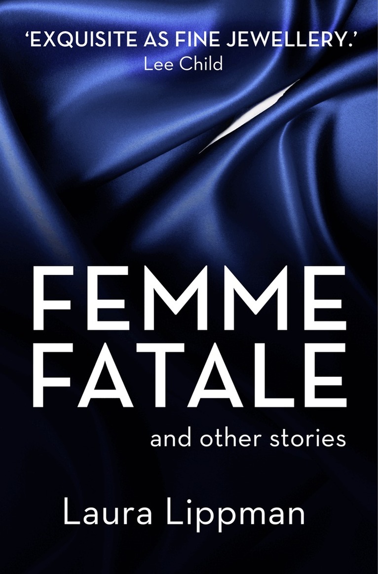 Laura Lippman - Femme Fatale and other stories, E-bok