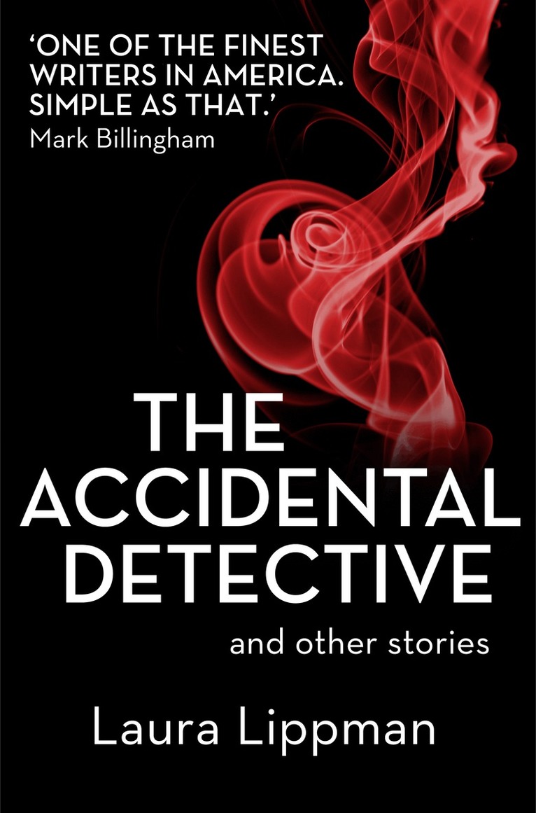Laura Lippman - Accidental Detective and other stories, E-bok