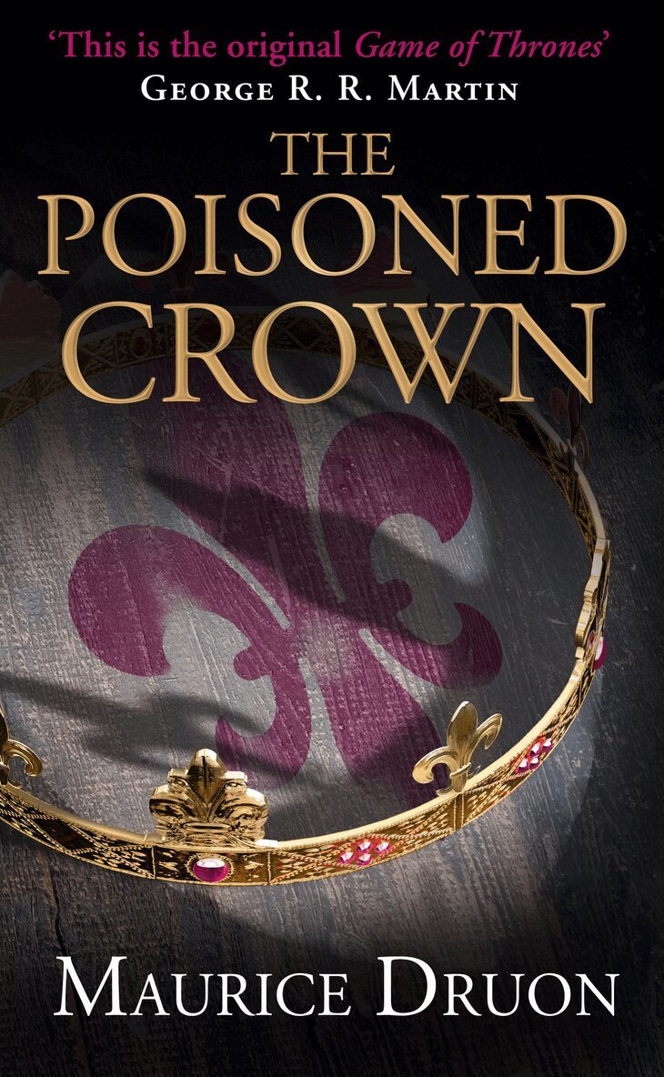 Maurice Druon - Poisoned Crown, E-bok