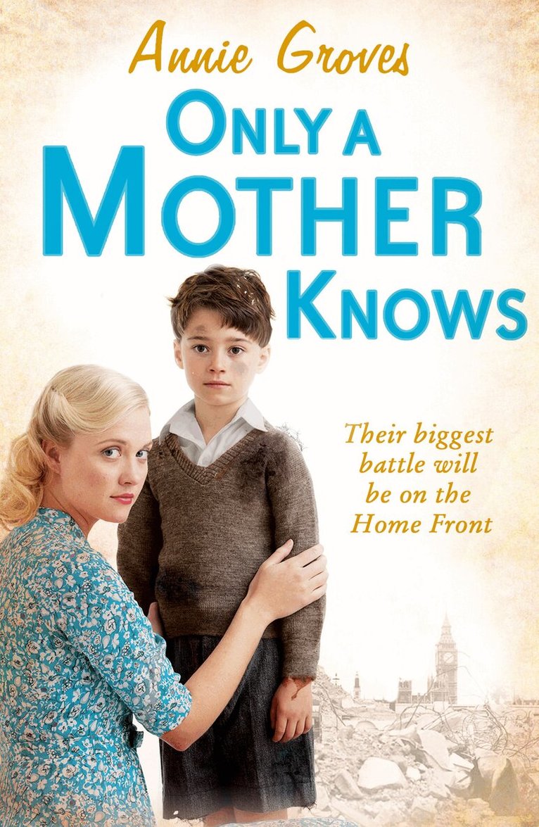 Annie Groves - Only a Mother Knows, E-bok