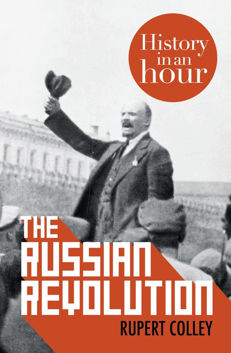 Rupert Colley - Russian Revolution: History in an Hour, E-bok