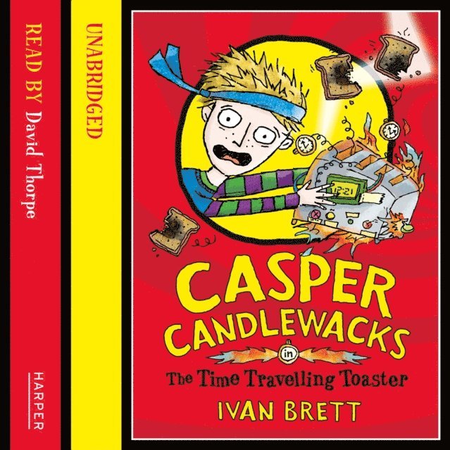 Ivan Brett - Casper Candlewacks in the Time Travelling Toaster, Ljudbok