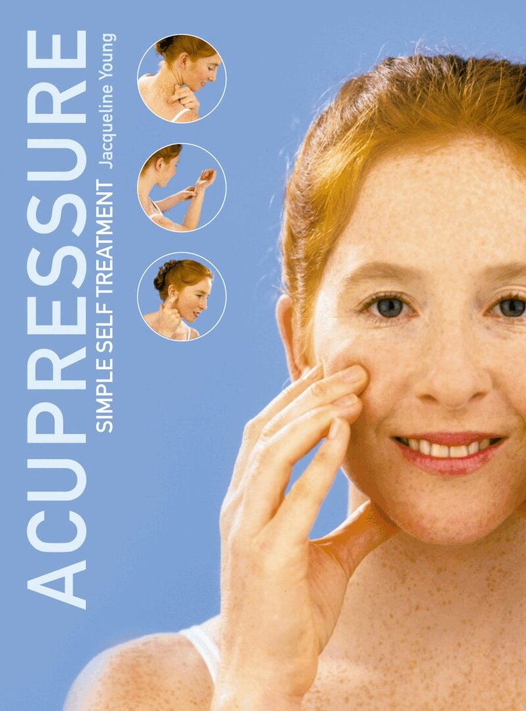 Jacqueline Young - Acupressure: Simple Steps to Health, E-bok