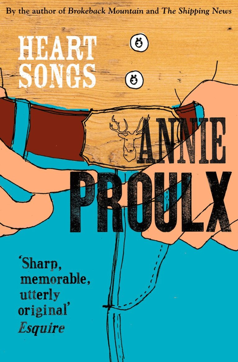 Annie Proulx - Heart Songs, E-bok