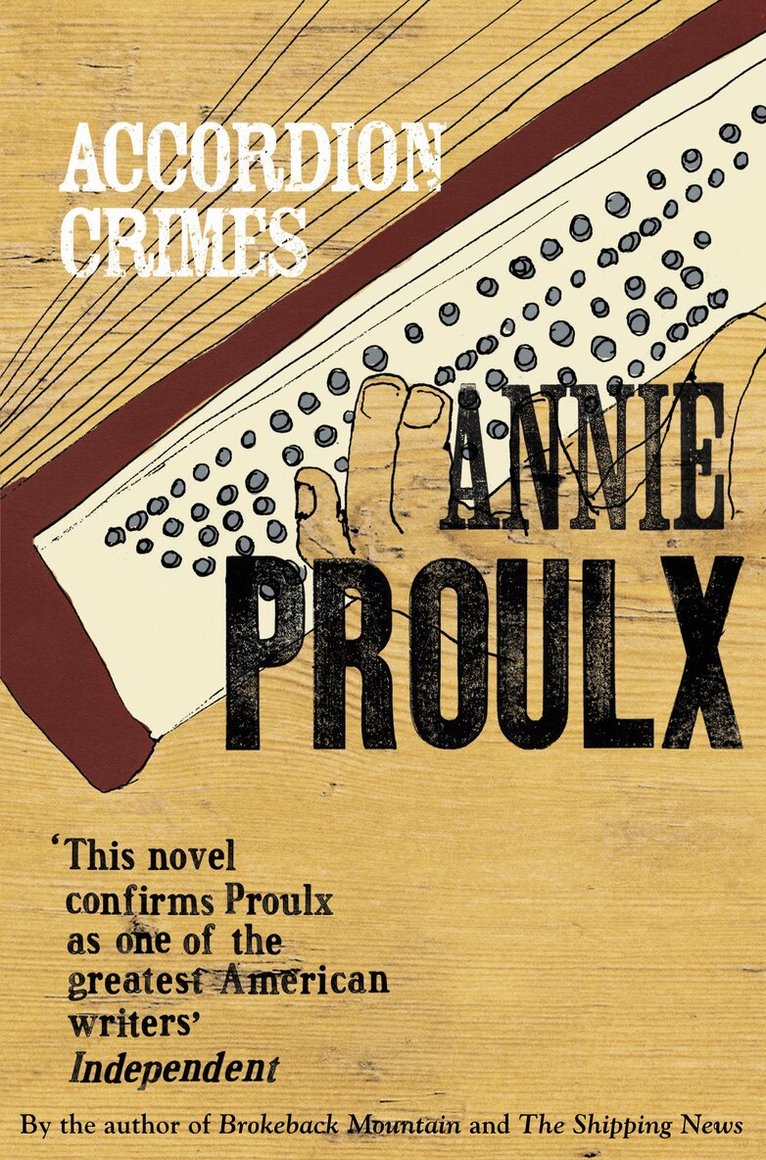 Annie Proulx - Accordion Crimes, E-bok