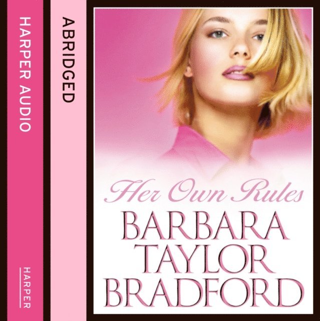 Barbara Taylor Bradford - Her Own Rules, Ljudbok