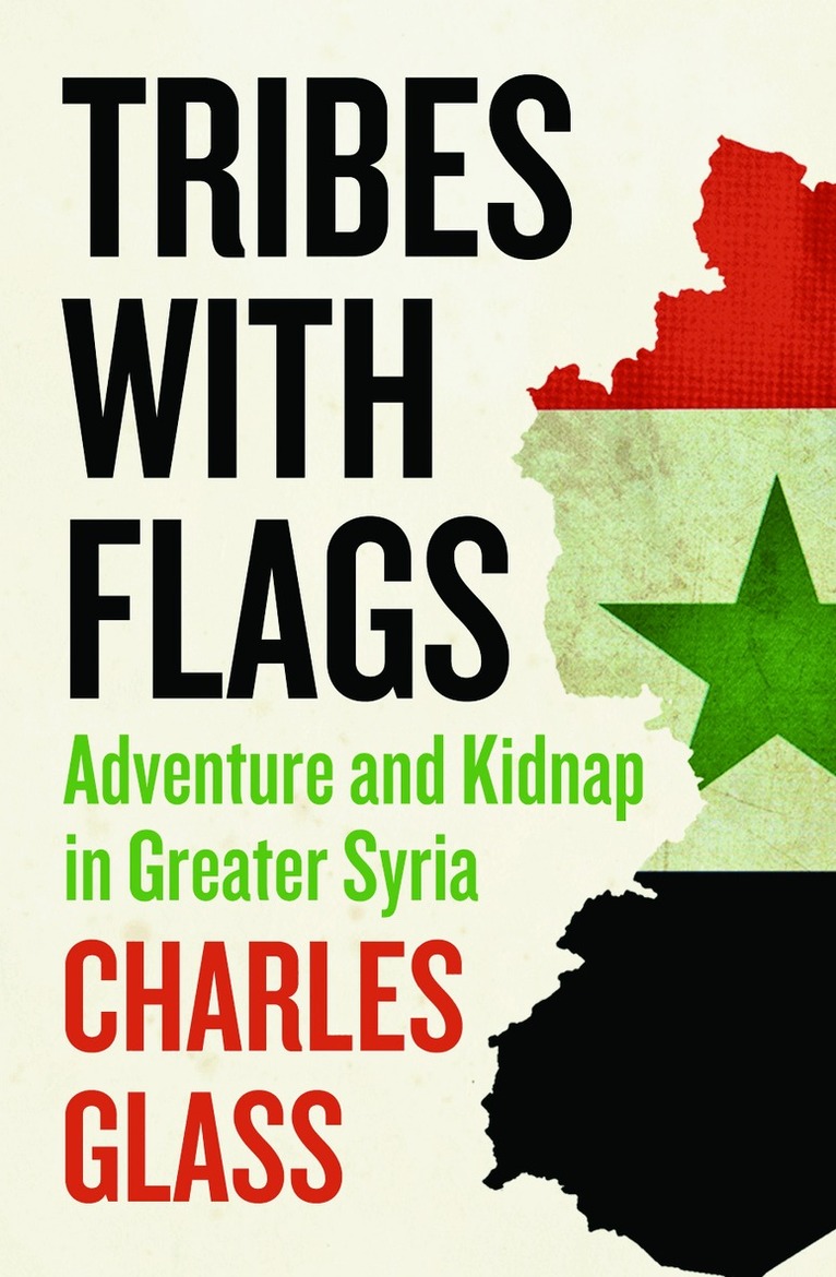 Charles Glass - Tribes with Flags, E-bok