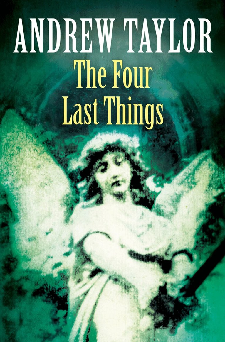 Andrew Taylor - Four Last Things, E-bok