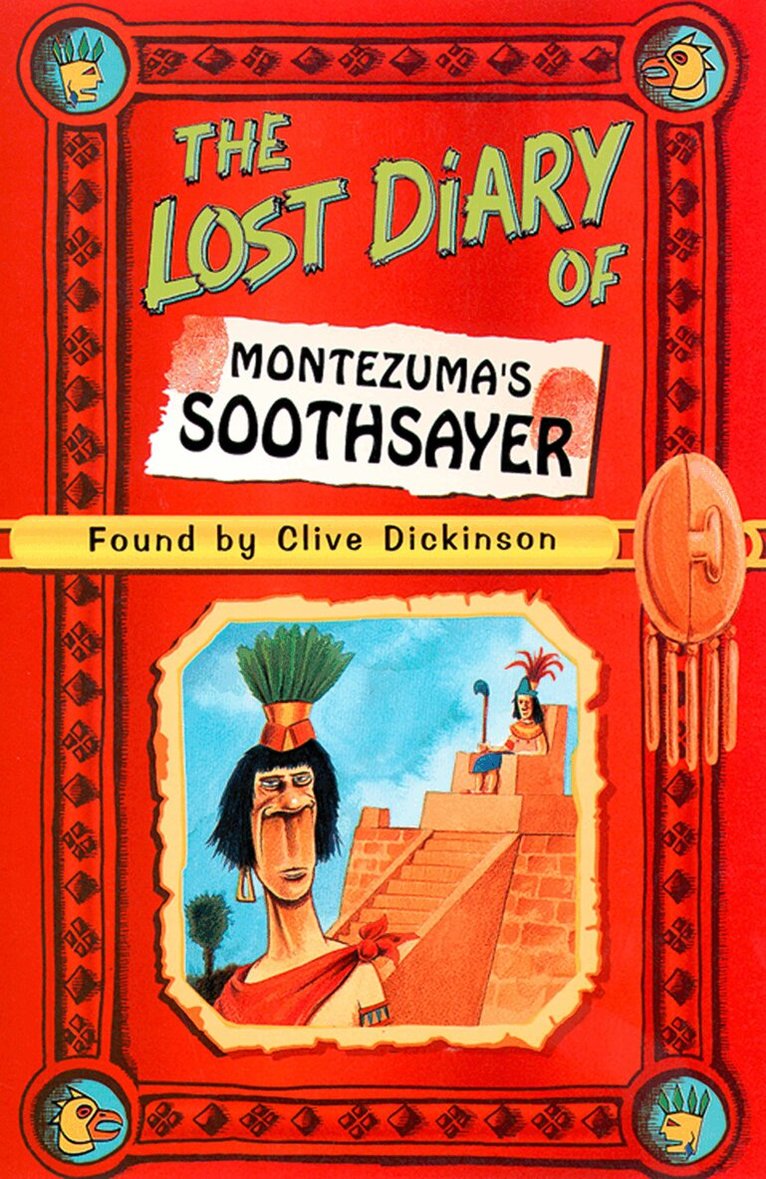 Clive Dickinson - Lost Diary of Montezuma’s Soothsayer, E-bok