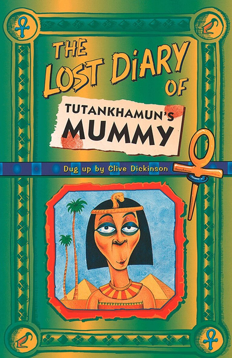 Clive Dickinson - Lost Diary Of Tutankhamun’s Mummy, E-bok