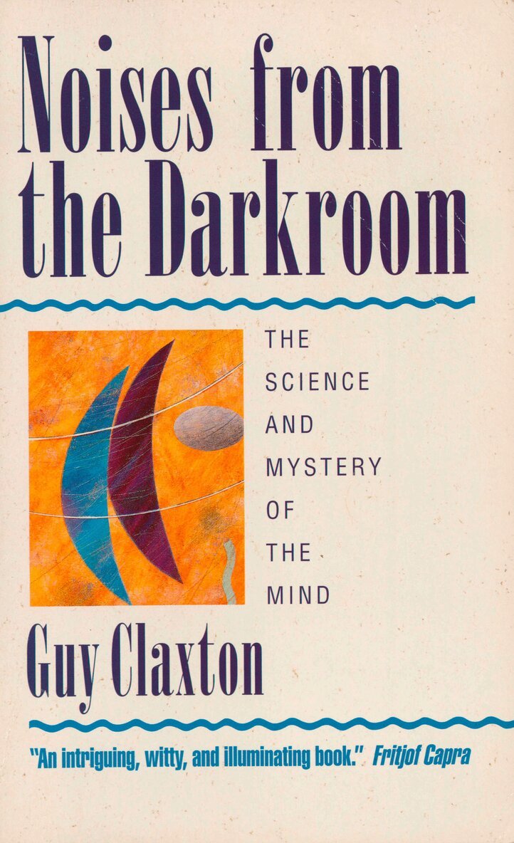 Guy Claxton - Noises from the Darkroom, E-bok