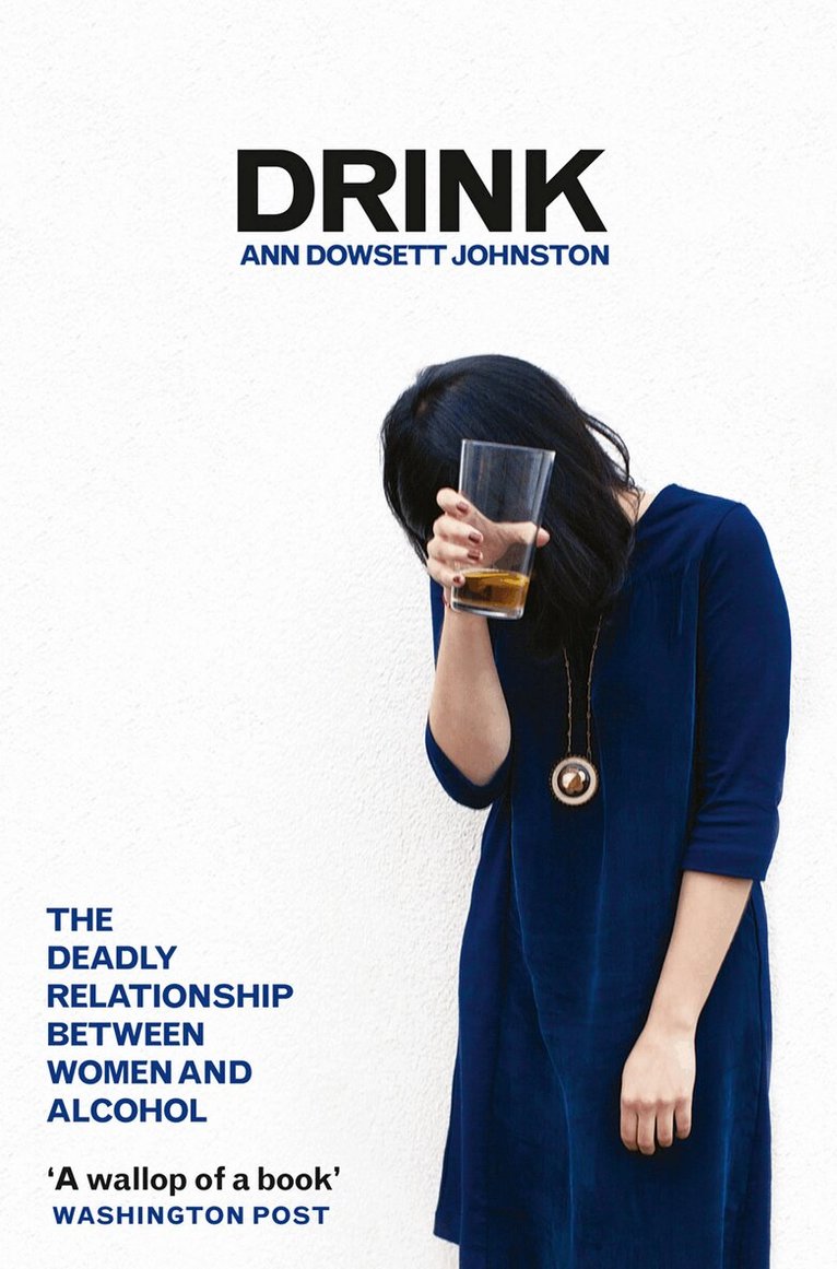 Ann Dowsett Johnston - Drink, E-bok