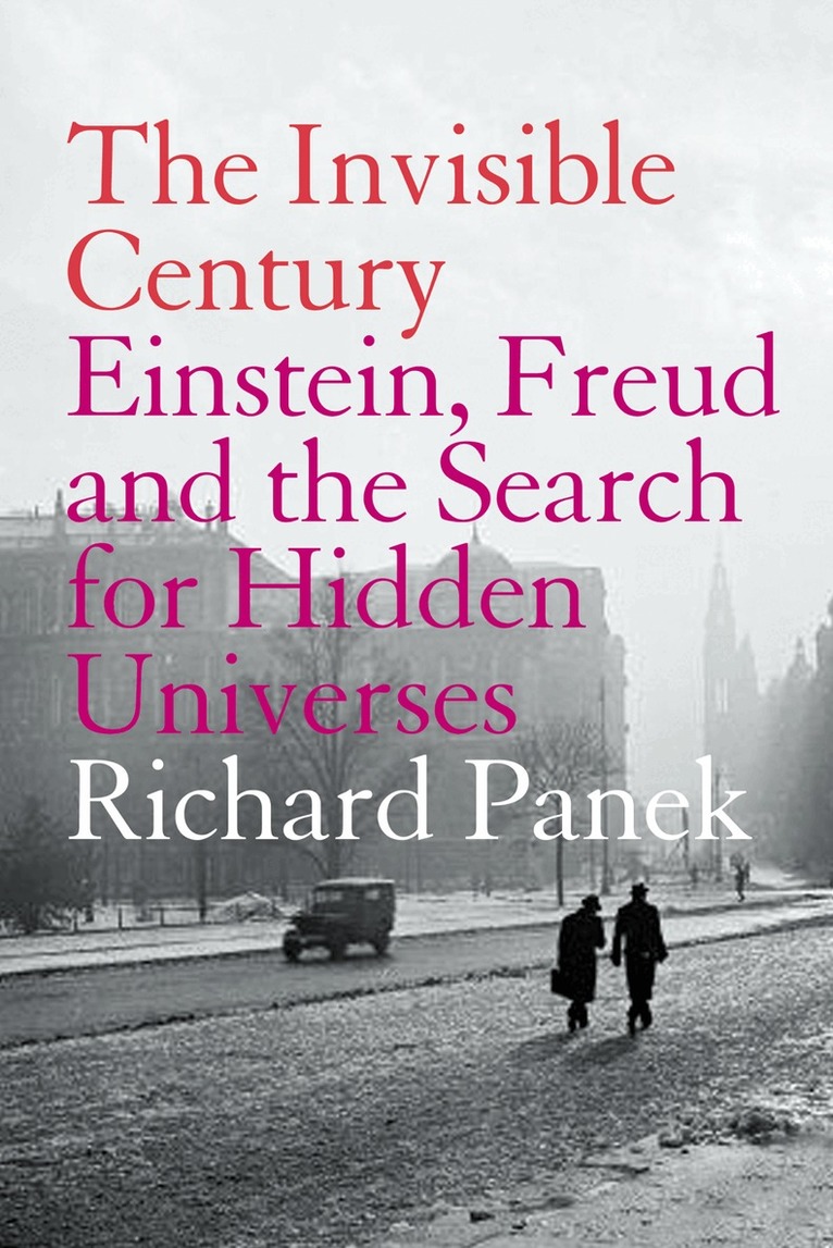 Richard Panek - Invisible Century, E-bok