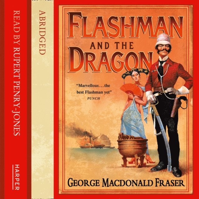 George MacDonald Fraser - Flashman and the Dragon, Ljudbok