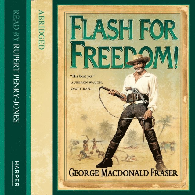 George MacDonald Fraser - Flash for Freedom!, Ljudbok