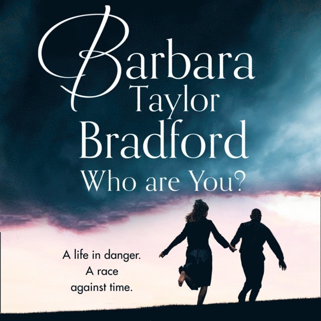 Barbara Taylor Bradford - Who Are You?, Ljudbok