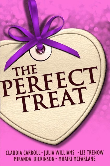 Mhairi McFarlane, Liz Trenow, Julia Williams, Carroll, Miranda Dickinson - Perfect Treat: Heart-warming Short Stories for Winter Nights, E-bok