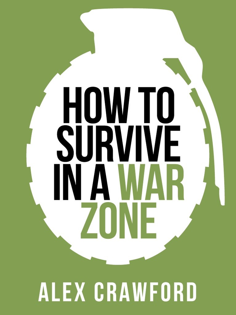 Alex Crawford - How to Survive in a War Zone, E-bok