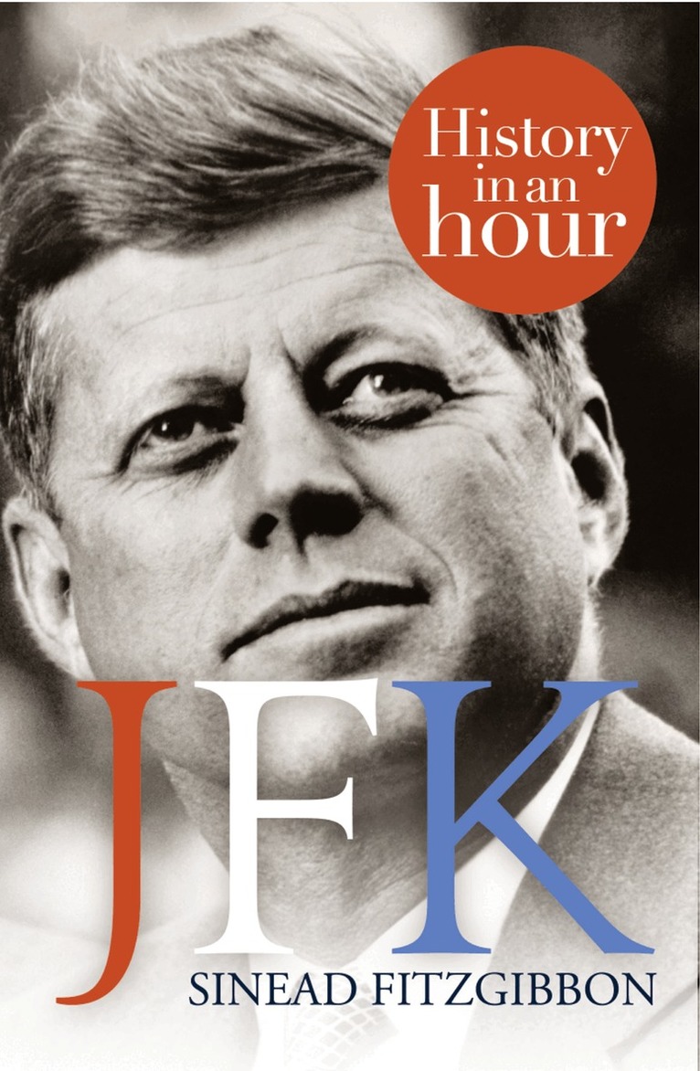 Sinead Fitzgibbon - JFK: History in an Hour, E-bok