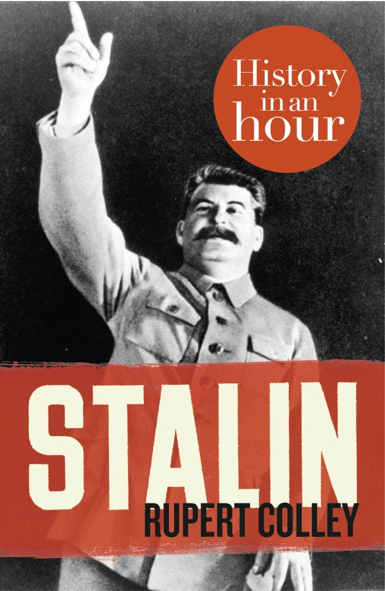 Rupert Colley - Stalin: History in an Hour, E-bok