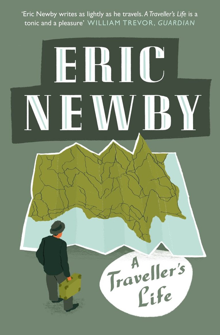 Eric Newby - Traveller’s Life, E-bok