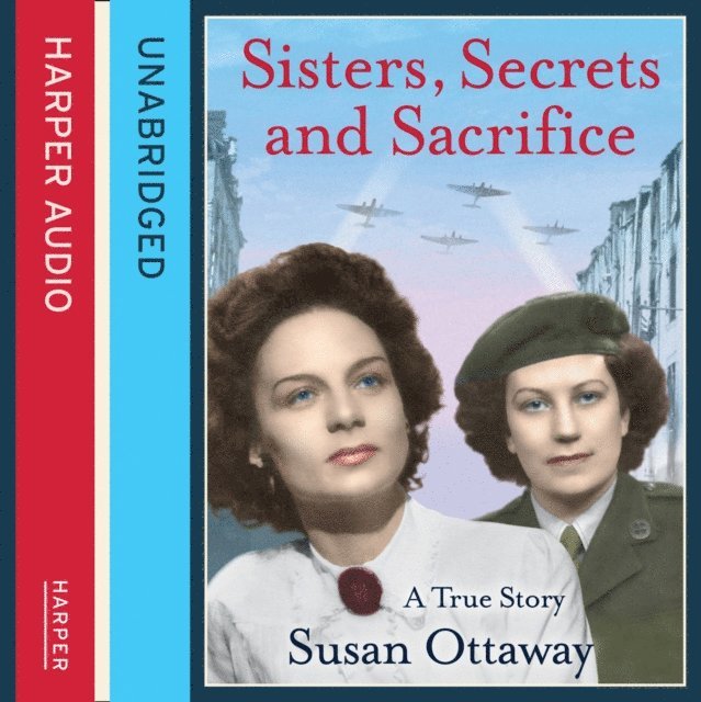 Susan Ottaway - Sisters, Secrets and Sacrifice, Ljudbok