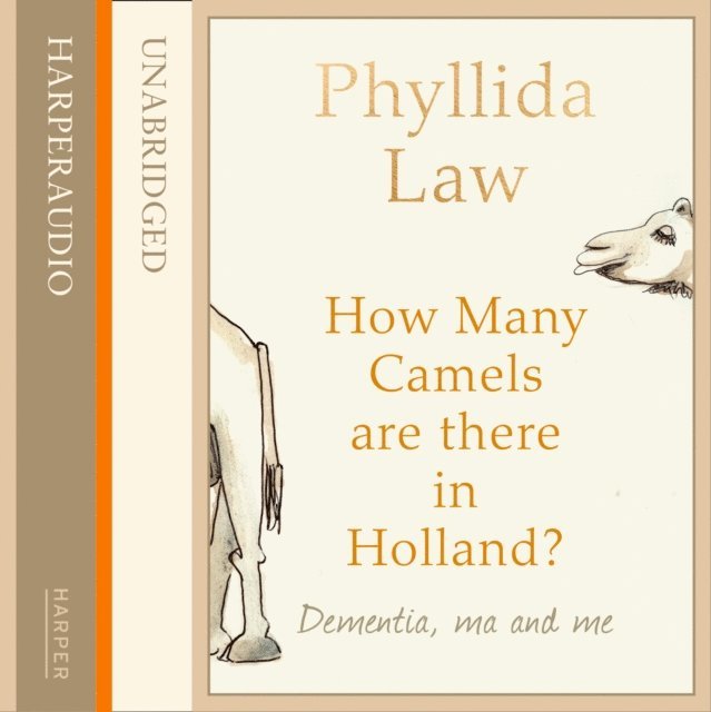 Phyllida Law - How Many Camels Are There in Holland?, Ljudbok