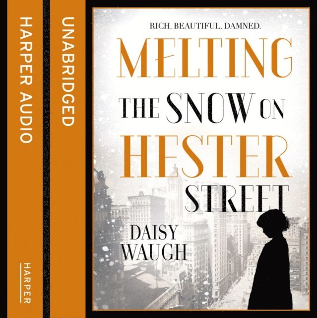 Daisy Waugh - Melting the Snow on Hester Street, Ljudbok