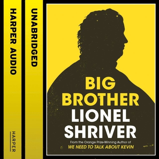 Lionel Shriver - Big Brother, Ljudbok