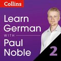 Learn German with Paul Noble for Beginners - Part 2: German Made Easy with Your 1 million-best-selling Personal Language Coach