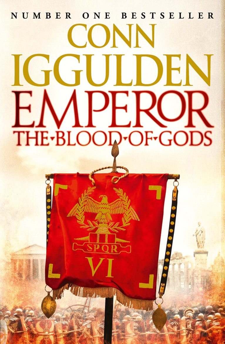 Conn Iggulden - Emperor: The Blood of Gods, E-bok