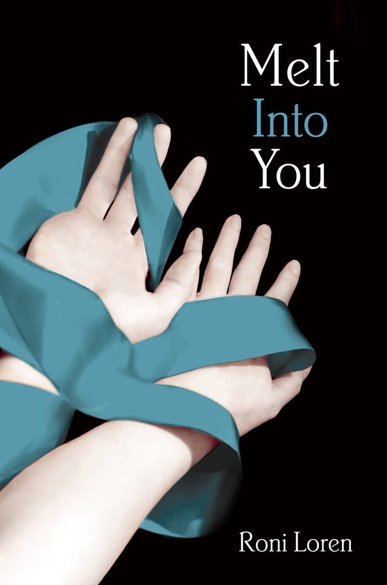 Roni Loren - Melt Into You, E-bok