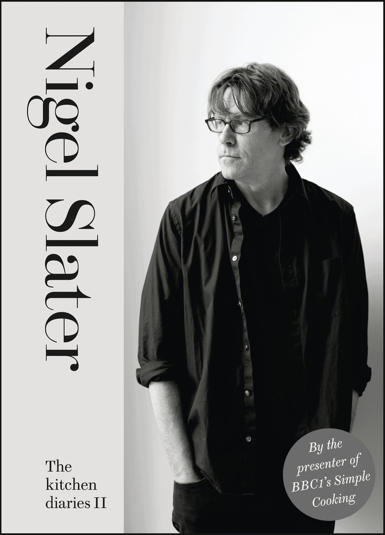 Nigel Slater - Kitchen Diaries II, E-bok