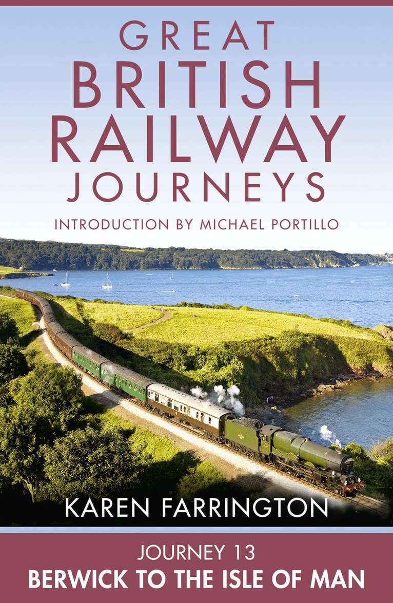 Karen Farrington - Journey 13: Berwick to the Isle of Man, E-bok