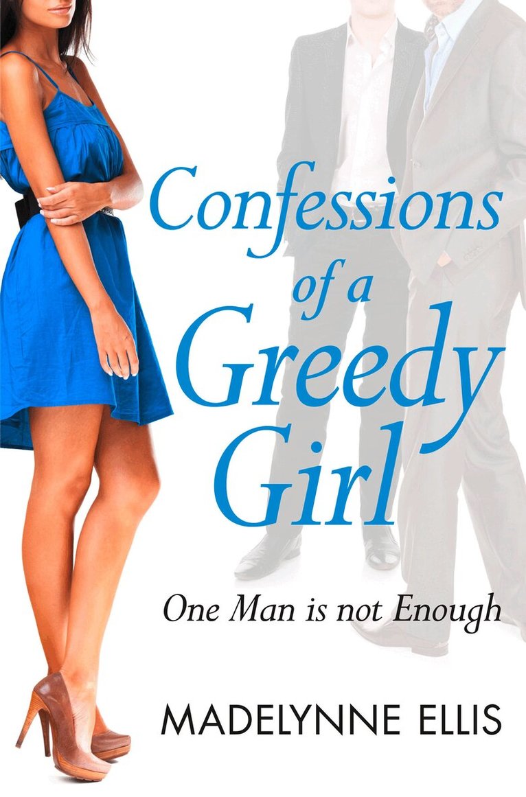 Madelynne Ellis - Confessions of a Greedy Girl, E-bok